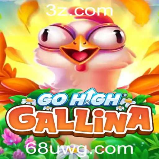 Conheça o Excitante Jogo GoHighGallina: Descubra as Regras e Como Jogar